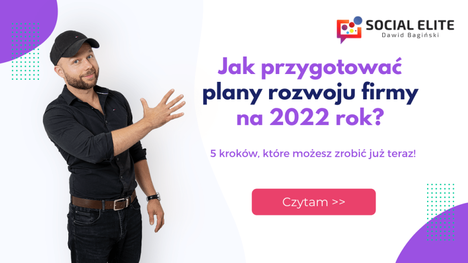 Jak przygotować plan rozwoju firmy na 2022 rok