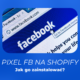 jak zainstalować pixel facebooka na shopify - baner artykułu