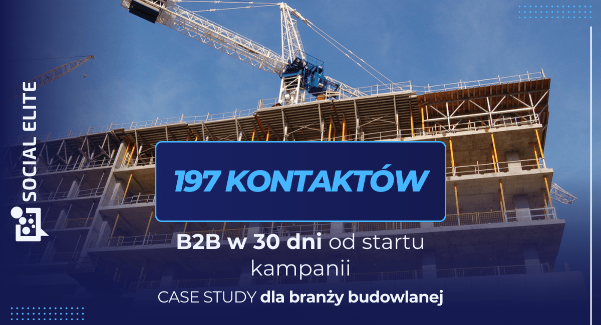 pozyskiwanie klientów b2b w branży budowlanej - baner główny case study