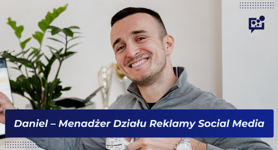 Daniel, Menadżer Działu Reklamy w Social Elite - baner